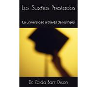 Los Sueños Prestados: La universidad a través de los hijos