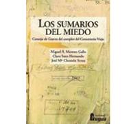 Los Sumarios Del Miedo. Consejo De Guerra Del Complot Del Cementerio Viejo.