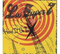Los Super 7 - Heard It on the X