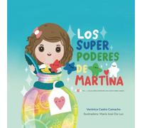 Los super poderes de Martina (Cuéntame un cuento para sanar)