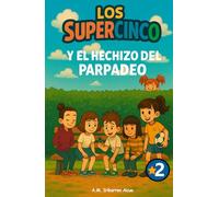 Los SuperCinco y el hechizo del parpadeo: 2
