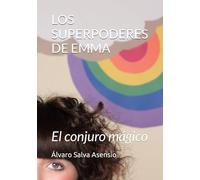 LOS SUPERPODERES DE EMMA: El conjuro mágico