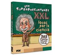 Los Superpreguntones XXL.¡Locos por la ciencia! (VOX - Infantil / Juvenil - Castellano - A partir de 5/6 años - Los Superpreguntones)