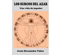 LOS SURCOS DEL AZAR: Una vida de jugador