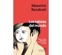Los tabúes del mundo: Figuras y mitos del sentido del límite y de su violación: 572 (Argumentos)