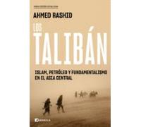 Los talibán: Islam, petróleo y fundamentalismo en el Asia Central (GEOPOLÍTICA)