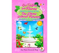 LOS TALLOS SIN FLORES - THE STEMS WITHOUT FLOWERS - CUENTO | Esteban Perez Poza, Ana Maria Torreiro De Perez