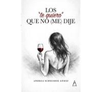 Los Te Quiero Que No (me) Dije