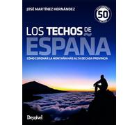 Los techos de España. 45 cumbres, 50 techos (GUIAS MONTA?ERAS)