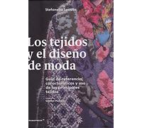 Los Tejidos en El Diseño De Moda. Guía De Referencia, Características y Uso De Los Principales Tejidos