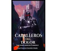 Los Templarios de Turmfelt (Caballeros del Dolor)