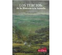 LOS TERCIOS: DE LA HISTORIA A LA LEYENDA