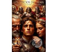 Los Tercios del Alma - TOMO 1: Donde la fe vence al miedo y el honor renace.