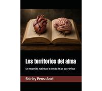 Los territorios del alma: Un recorrido espiritual a través de las doce tribus