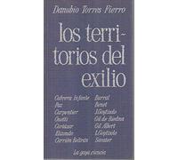 Los territorios del exilio: Textos sobre literatura hispanoamericana (La Gaya Ciencia)