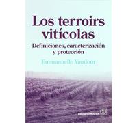 Los terroirs viticolas: Definiciones, caracterización y protección (ANALISIS ALIMENTOS,TOXICOLOGIA ALIMENT.)