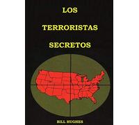 Los Terroristas Secretos: (los responsables del asesinato del Presidente Lincoln, el hundimiento del Titanic, las torres gemelas y la masacre de Waco) ... (1) (Libros Que Desenmascaran a Los Jesuitas)