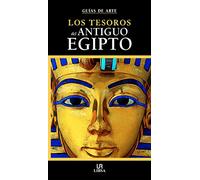 Los Tesoros del Antiguo Egipto (Guías de Arte)