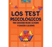 Los Test Psicológicos. Para Conocerse Mejor A Sí Mismo Y Conocer A Los