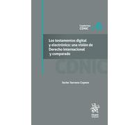 Los testamentos digital y electrónico: una visión de Derecho Internacional y comparado Nº 6 (Cuadernos CDNIC)