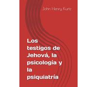 Los testigos de Jehová, la psicología y la psiquiatría