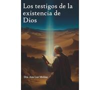 Los testigos de la existencia de Dios