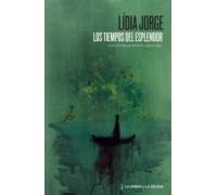 Los Tiempos Del Esplendor. Relatos