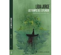 Los tiempos del esplendor. Relatos (AUTORES PORTUGUESES)