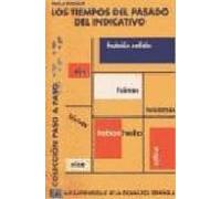Los Tiempos Del Pasado Indicativo: Autoaprendizaje De La Gramatic A Es