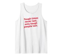 Los Tiempos difíciles Nunca Duran Solo Las Personas duras Duran motivacionales Camiseta sin Mangas
