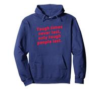 Los Tiempos difíciles Nunca Duran Solo Las Personas duras Duran motivacionales Sudadera con Capucha
