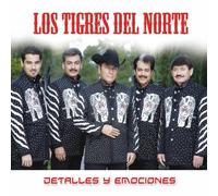 Los Tigres Del Norte - Detalles Y Emociones