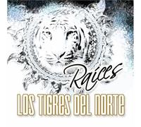 Los Tigres Del Norte - Raices