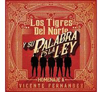 Los Tigres Del Norte - Y Su Palabra Es La Ley Homenaje A Vicente Fernández