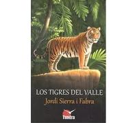 Los tigres del valle | Jordi Sierra I Fabra
