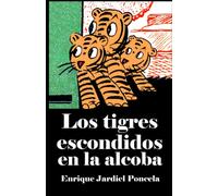 Los tigres escondidos en la alcoba