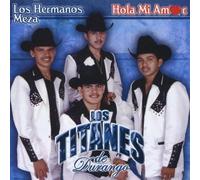 Los Titanes de Durango - Los Hermanos Meza