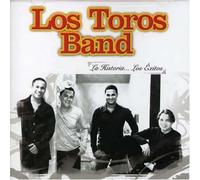 Los Toros Band - La Historia.. . Mis Exitos