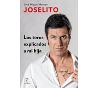 Los toros explicados a mi hija (Fuera de colección)
