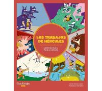 Los trabajos de Hércules (MITOLOGIA PARA NIÑOS): Las mejores historias de la mitología griega y romana, convertidas en preciosos cuentos para niños.: 2 (Mitología para niños)