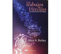 Los Trabajos de Hércules: Una interpretación astrolóica (SIN COLECCION)