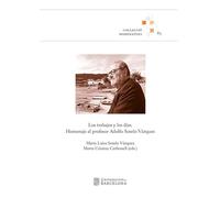 Los trabajos y los días. Homenaje al profesor Adolfo Sotelo Vázquez (HOMENATGES)
