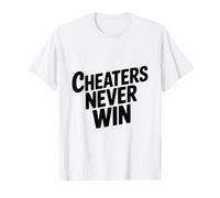 Los tramposos Nunca ganan una Cita Motivacional para los Amantes de la Vida Camiseta