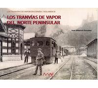 Los tranvías de vapor del norte peninsular español