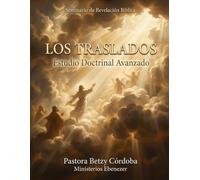 Los Traslados: Estudio Doctrinal Avanzado