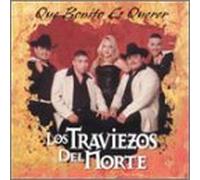 Los Traviezos Del Norte - Que Bonito ES Querer [Casete]