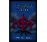 Los Trece Cielos (La Saga de los Trece Cielos)