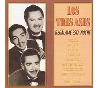 Los Tres Ases - Regalame Esta Noche
