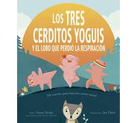 Los Tres Cerditos Yoguis Y El Lobo Que Perdio La Respiracion