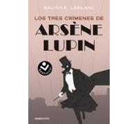 Los Tres Crímenes De Arsène Lupin